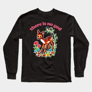 There Is No God / Existentialist Meme Design Long Sleeve T-Shirt
